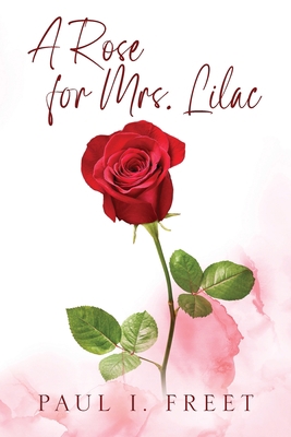 A Rose for Mrs. Lilac 1478797819 Book Cover