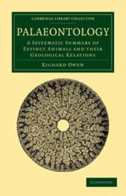 Palaeontology: A Systematic Summary of Extinct ... 0511693087 Book Cover
