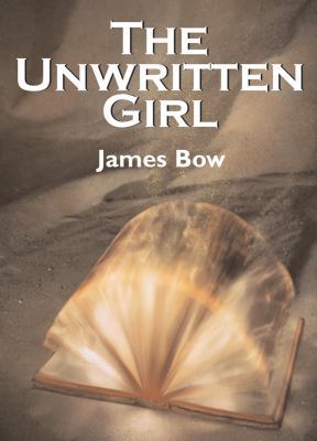 The Unwritten Girl: The Unwritten Books 155488666X Book Cover