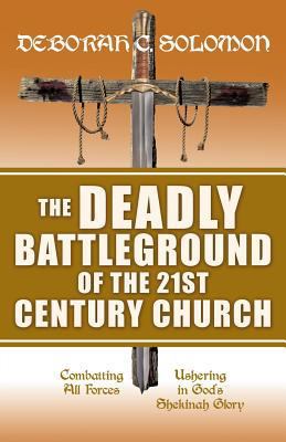 The Deadly Battleground of the 21st Century Church 1498484786 Book Cover