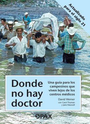 Donde no hay doctor: Una guía para los campesin... [Spanish] 6077131989 Book Cover