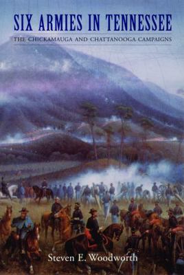 Six Armies in Tennessee: The Chickamauga and Ch... 0803298137 Book Cover