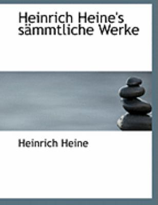 Heinrich Heine's Sacmmtliche Werke [Large Print] 0554803135 Book Cover