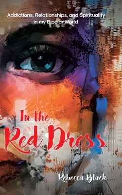 In the Red Dress: Addictions, Relationships, an... B0DGRN3CQ4 Book Cover