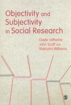 Objectivity and Subjectivity in Social Research 0857028413 Book Cover