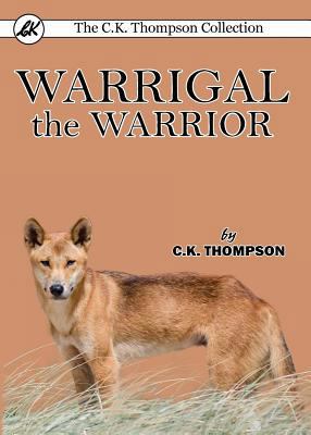 Warrigal the Warrior 0648104850 Book Cover