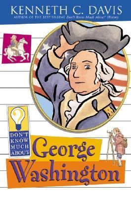 Don't Know Much about George Washington 0060288175 Book Cover