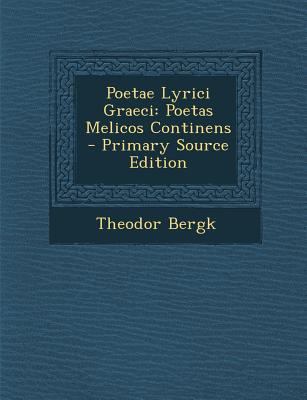 Poetae Lyrici Graeci: Poetas Melicos Continens [Latin] 1287940374 Book Cover