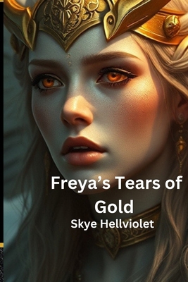 Freya's Tears of Gold            Book Cover