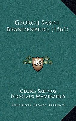 Georgij Sabini Brandenburg (1561) [German] 1166184072 Book Cover