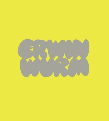 Erwin Wurm 3777443794 Book Cover