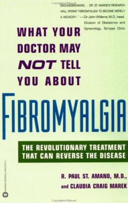 What Your Doctor May Not Tell You about Fibromy... 0446675121 Book Cover
