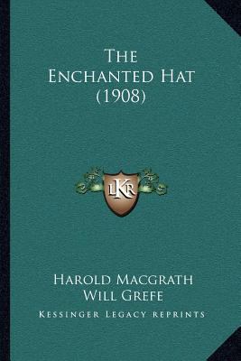 The Enchanted Hat (1908) 116704651X Book Cover
