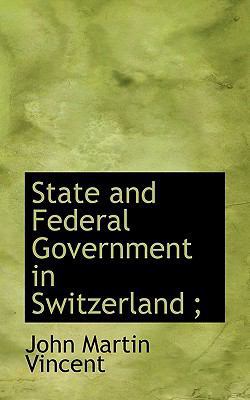 State and Federal Government in Switzerland; 111512403X Book Cover