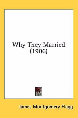 Why They Married (1906) 0548969671 Book Cover