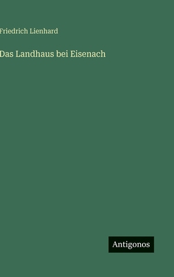 Das Landhaus bei Eisenach [German] 3566096202 Book Cover