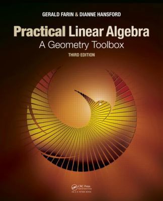 Practical Linear Algebra: A Geometry Toolbox, T... 1466579560 Book Cover