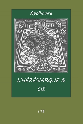 L'H?r?siarque & Cie [French] 1699739811 Book Cover