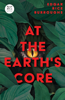 At the Earth's Core (Read & Co. Classics Edition) 1444624334 Book Cover