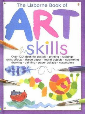 The Usborne Book of Art Skills 0794511104 Book Cover