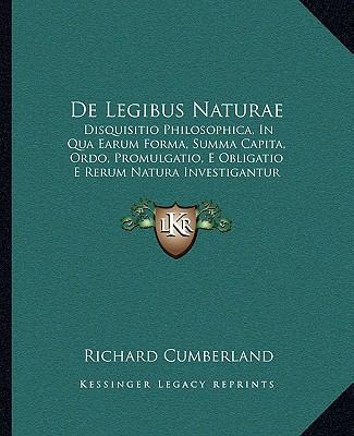 De Legibus Naturae: Disquisitio Philosophica, I... [Latin] 1165436876 Book Cover