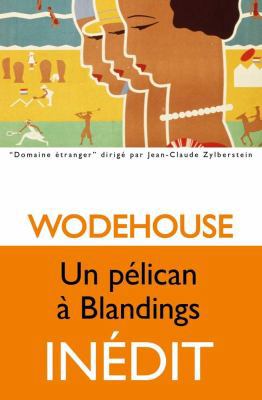 Un Pelican a Blandings [French] 2251210164 Book Cover