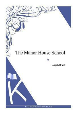 The Manor House School 1494814579 Book Cover