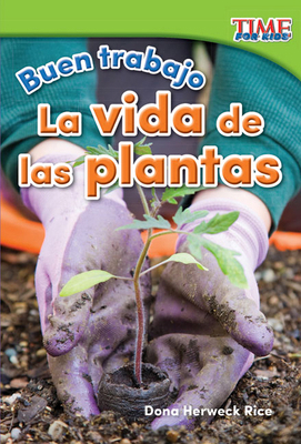 Buen Trabajo: La Vida de Las Plantas [Spanish] 1493830201 Book Cover