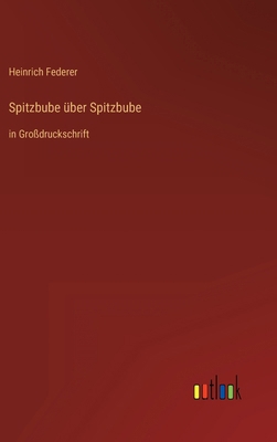 Spitzbube über Spitzbube: in Großdruckschrift [German] 3368474553 Book Cover