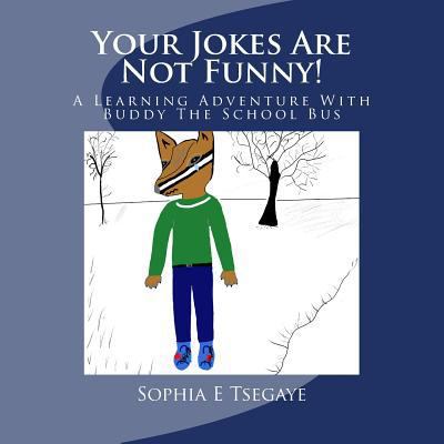 Your Jokes Are Not Funny!: A Learning Adventure... 1724924656 Book Cover