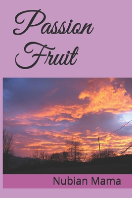 Passion Fruit 1689204311 Book Cover