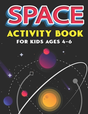 Space Activity Book for Kids Ages 4-6: Explore,... 1676848673 Book Cover