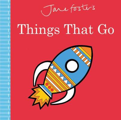Jane Foster's Things That Go (Jane Foster Books) Book Cover
