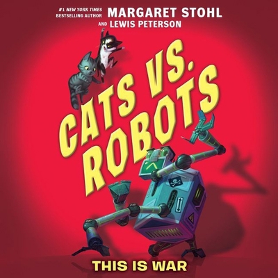 Cats vs. Robots: This Is War 1982551585 Book Cover