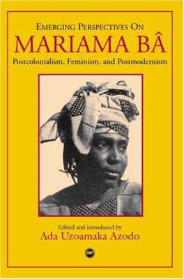 Emerging Perspectives on Mariama Ba: Postcoloni... 1592210287 Book Cover
