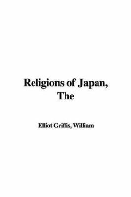 Religions of Japan, The 1421950782 Book Cover