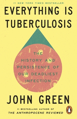 Everything Is Tuberculosis 1529961440 Book Cover