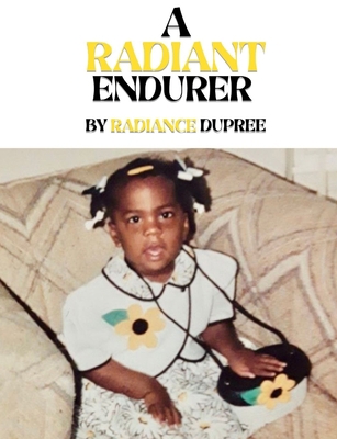 A Radiant Endurer 1708275010 Book Cover