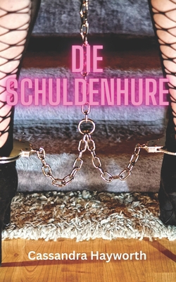 Die Schuldenhure [German] B0C4MTV3C1 Book Cover
