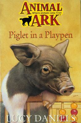 PIGLET IN A PLAYPEN : ( ANIMAL ARK) 0340619309 Book Cover