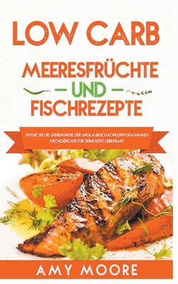 Low Carb Meeresfrüchte-und Fischrezepte Entdeck... [German] 1393406629 Book Cover