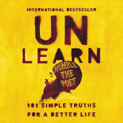 Unlearn Lib/E: 101 Simple Truths for a Better Life 1982626437 Book Cover