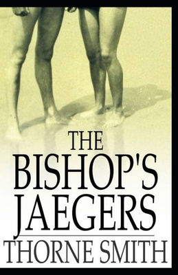 Thorne Smith:The Bishop's Jaegers-Original Edit... B08HTG6334 Book Cover