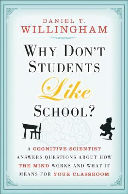 Why Don't Students Like School?: A Cognitive Sc... 0470279303 Book Cover