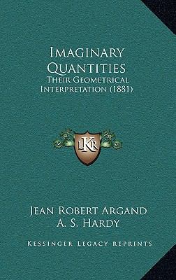 Imaginary Quantities: Their Geometrical Interpr... 1165442418 Book Cover