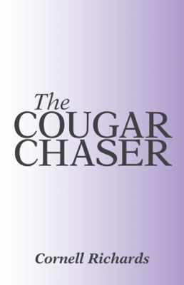 The Cougar Chaser 1491730706 Book Cover