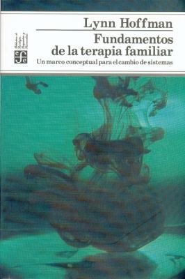 Fundamentos de La Terapia Familiar. Un Marco Co... [Spanish] 9681621050 Book Cover