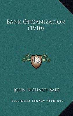Bank Organization (1910) 1166634574 Book Cover