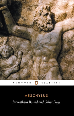 Prometheus Bound and Other Plays: Prometheus Bo... B006G8F582 Book Cover