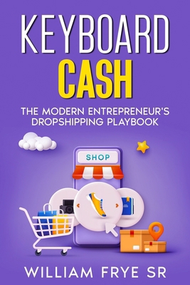 Keyboard Cash: The Modern Entrepreneur's Dropsh... 1456645501 Book Cover